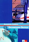 Unternehmen Deutsch Aufbaukurs - učebnice odborné němčiny B1/B2