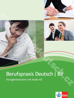 Berufspraxis Deutsch B1 - cvičebnice němčiny s audio-CD