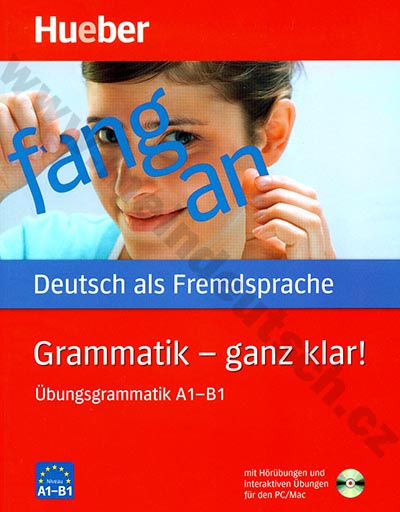 Grammatik - ganz klar! Übungsgrammatik A1-B1 - cvičebnice německé gramatiky