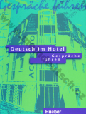 Deutsch im Hotel - Gespräche führen - učebnice německé komunikace v pohostinství