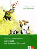 Grammatik mit Sinn und Verstand NEU - cvičebnice německé gramatiky pro pokročilé