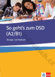 So gehts zum DSD I – Übungsbuch und Testbuch A2-B1 – cvičebnice a testy