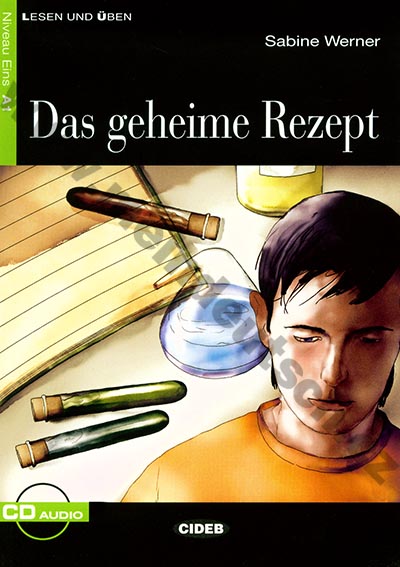 Das geheime Rezept - zjednodušená četba A1 v němčině (CIDEB) + CD 