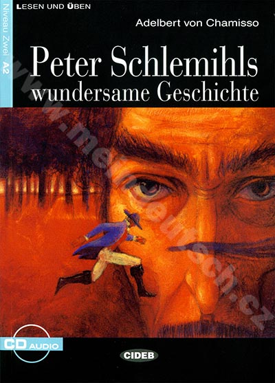 Peter Schlemihls wundersame Geschichte - zjednodušená četba A2 + CD 