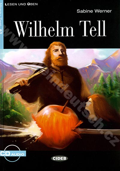 Wilhelm Tell - zjednodušená četba A2 v němčině (edice CIDEB) vč. CD 