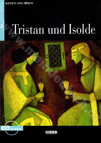 Tristan und Isolde - zjednodušená četba A2 v němčině (edice CIDEB) vč. CD