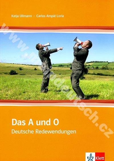 Das A und O - německé idiomatické obraty (cvičebnice)