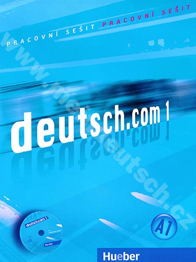 deutsch.com 1 CZ - 1. díl pracovního sešitu vč. audio-CD k PS (CZ verze)