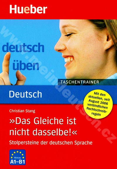 Das Gleiche ist nicht dasselbe!  A1 - B1, řada Deutsch üben: Taschentrainer