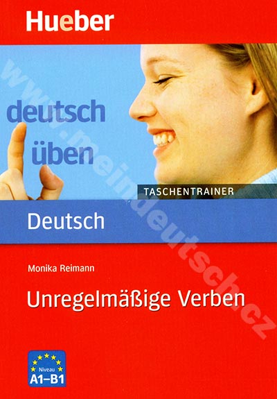 Unregelmäßige Verben A1-B1, řada Deutsch üben: Taschentrainer 