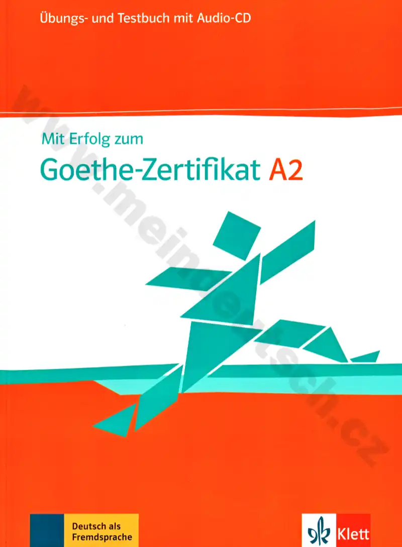 Mit Erfolg zum Goethe-Zertifikat A2:  Fit in Deutsch - cvičebnice a testy
