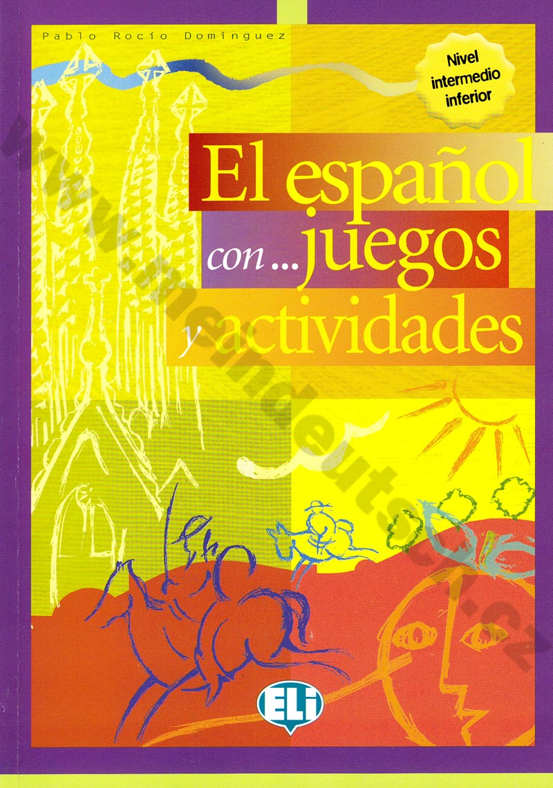 El español con juegos y actividades  Interm. inferior - cvičebnice her