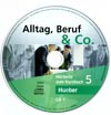Alltag, Beruf, Co. 5 - audio-CD k 5. dílu učebnice B1/1 
