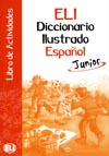ELI Diccionario Ilustrado Espanol Junior - Libro de Actividades 