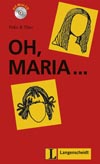 Oh, Maria - lehká četba v němčině náročnosti #1 + CD 