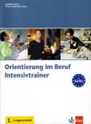 Orientierung im Beruf Intensivtrainer - cvičebnice němčiny 
