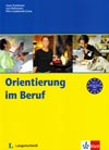 Orientierung im Beruf - učebnice němčiny pro přípravu k povolání 
