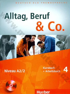 Alltag, Beruf, Co. 4 - 4. díl učebnice a prac. sešitu A2/2 vč. CD