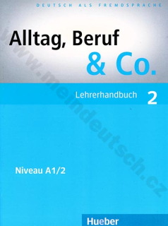 Alltag, Beruf, Co. 2 - metodická příručka k 2. dílu  A1/2