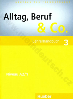 Alltag, Beruf, Co. 3 - metodická příručka k 2. dílu  A2/1