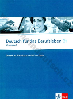 Deutsch für das Berufsleben B1 - pracovní sešit němčiny