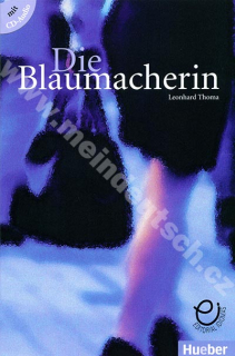 Die Blaumacherin - německá zjednodušená četba vč. audio CD