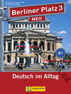 Berliner Platz 3 NEU - 3. díl učebnice němčiny s pracovním sešitem