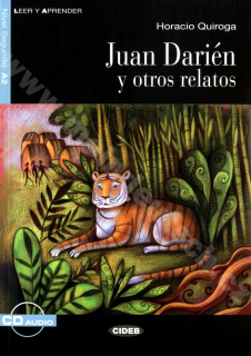 Juan Darién y otros relatos - zjednodušená četba A2 ve španělštině (CIDEB) + CD