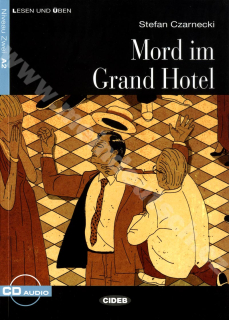 Mord im Grand Hotel Neu - zjednodušená četba A2 v němčině (edice CIDEB) vč. CD