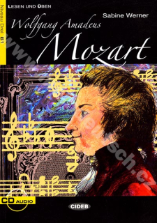 Wolfang Amadeus Mozart - zjednodušená četba B1 v němčině (edice CIDEB) vč. CD