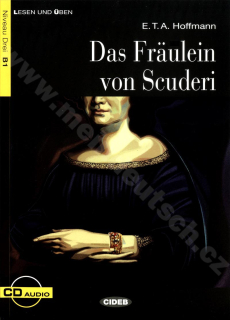 Das Fräulein von Scuderi - zjednodušená četba B1 v němčině (edice CIDEB) vč. CD