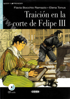 Traición en la corte de Felipe III – četba A2 ve španělštině (CIDEB) vč. CD