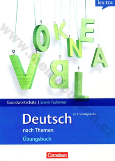 Deutsch als Fremdsprache - Grundwortschatz nach Themen -cvičebnice slovní zásoby