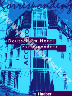 Deutsch im Hotel - Korrespondenz - učebnice německé písemné komunikace