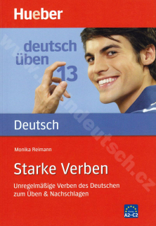 Starke Verben A2 - C2, řada Deutsch üben díl 13 - cvičebnice německé gramatiky