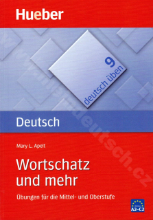 Wortschatz und mehr A2-C2, řada Deutsch üben 9 - cvičebnice německé gramatiky