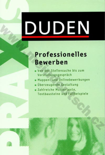 Duden Praxis - Professionelles Bewerben - příručka žádání o místo v němčině