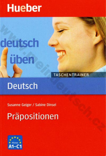 Präpositionen A1-C1, řada Deutsch üben: Taschentreiner - cvičebnice gramatiky