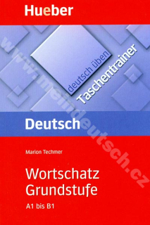 Wortschatz Grundstufe A1 - B1, řada Deutsch üben: Taschentrainer - cvičebnice