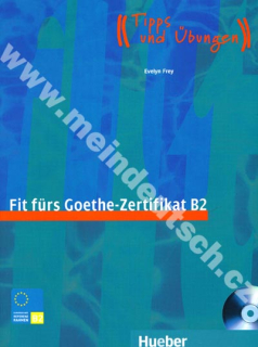 Fit fürs Goethe-Zertifikat B2 - cvičebnice k německému certifikátu vč. CD