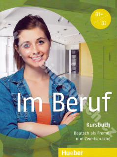 Im Beruf  - učebnice němčiny B1+ / B2