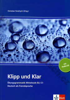Klipp und Klar für Mittelstufe - cvičebnice gramatiky B2-C1 vč. CD