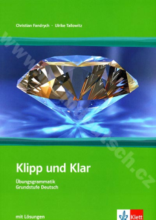 Klipp und Klar - cvičebnice německé gramatiky s řešením