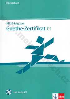Mit Erfolg zum Goethe-Zertifikat C1 - cvičebnice vč. audio-CD
