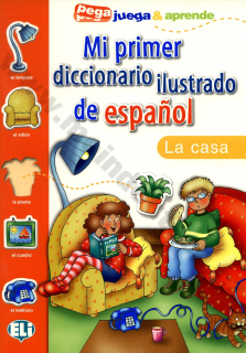 Mi primer diccionario de espanol - La casa - obrázkový slovník pro děti
