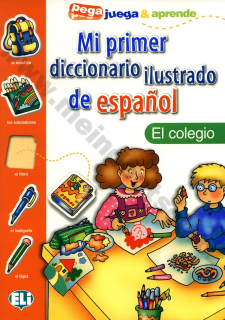 Mi primer diccionario de espanol - El colegio - obrázkový slovník pro děti