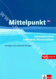 Mittelpunkt B2 - Intensivtrainer Lese- und Hörverstehen vč. CD - cvičebnice