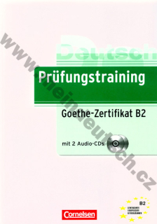 Prüfungstraining Goethe-Zertifikat B2 - přípravná cvičebnice k certifikátu +2 CD