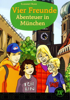 Vier Freunde - Abenteuer in München - zjednodušená četba v němčině, skupina 2