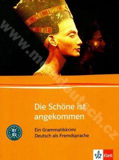 Die Schöne ist angekommen - cvičebnice německé gramatiky